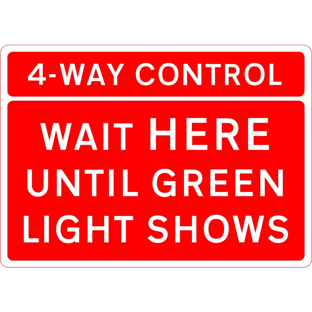 4 Way Control - Wait Here Until Green Light Shows - Centres Black Plastic Sign