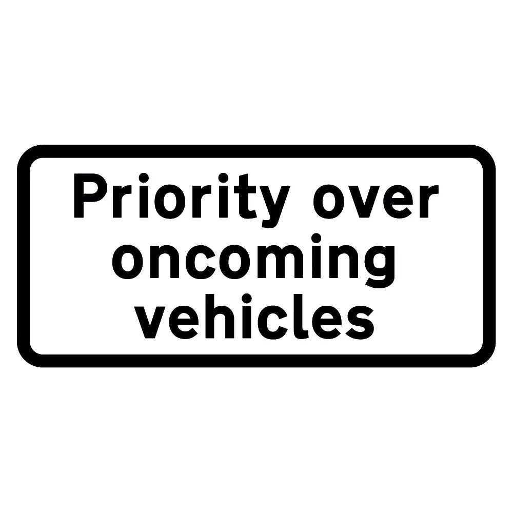 700 x 360mm Priority Over Oncoming Vehicles Supplementary Plate - Black Plastic CR1 Quick Fit Sign