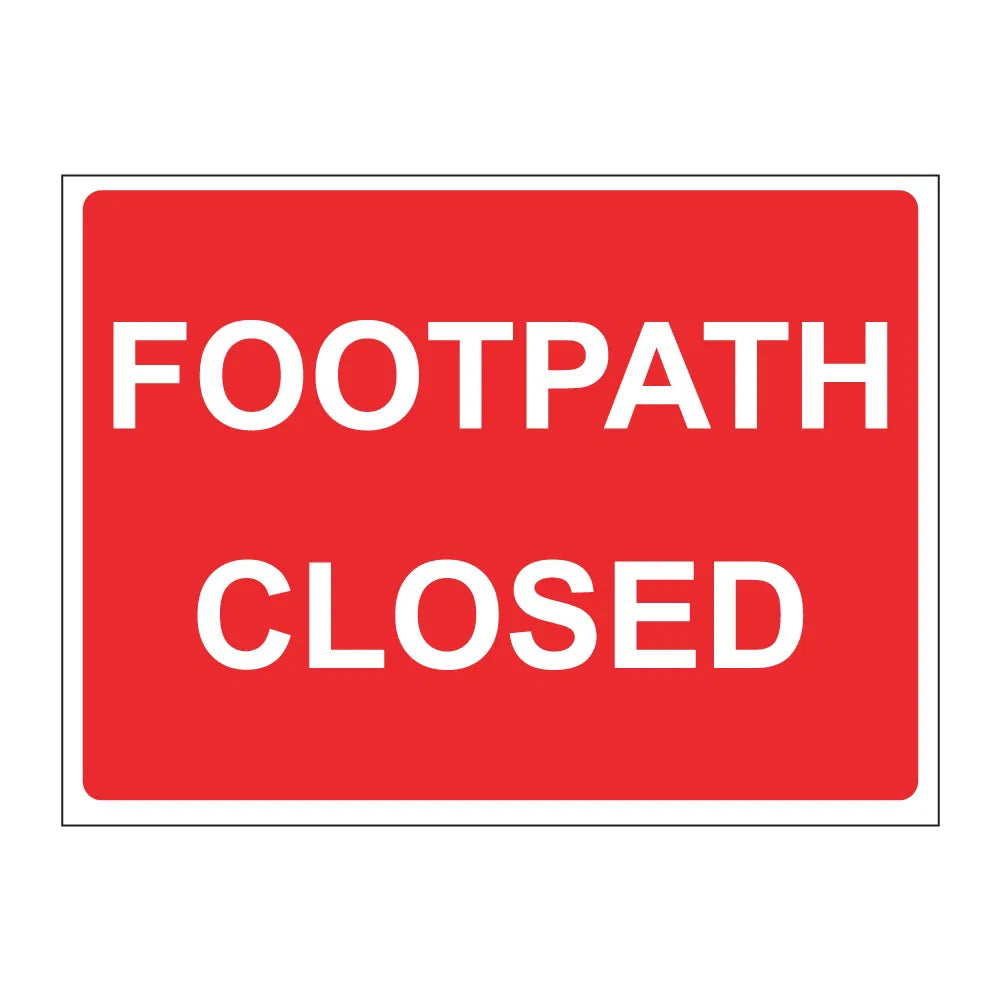 Footpath closed - 600mm x 450mm - Zintec Sign