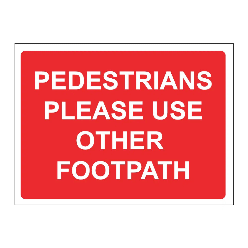 Pedestrians please use other footpath 600mm x 450mm - Zintec Sign