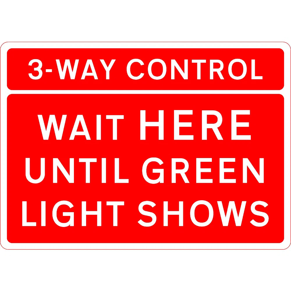 1050 x 750mm 3 Way Control (c/w 4 Cover Plate) - Wait Here Until Green Light Shows - Black CR1 Quick Fit