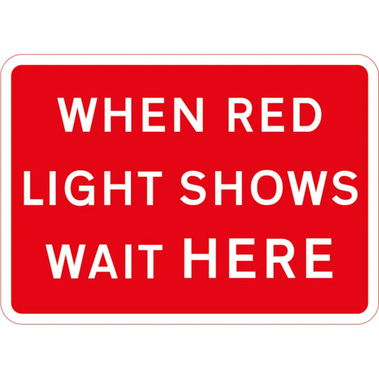 1050 x 750mm When Red Light Shows Wait Here - Black Plastic Sign