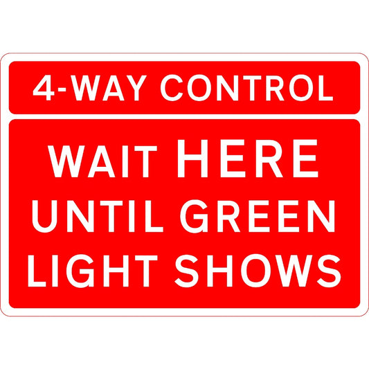 4 Way Control - Wait Here Until Green Light Shows - Centres Black Plastic Sign