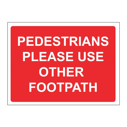 Pedestrians please use other footpath 600mm x 450mm - Zintec Sign